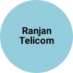 Business logo of Ranjan telicom