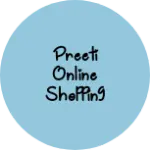 Business logo of Preeti Online Shopping based out of Mahendragarh