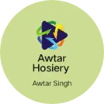 Business logo of Awtar Hosiery