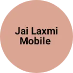 Business logo of Jai Laxmi mobile