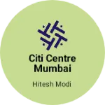 Business logo of Citi centre mumbai Shop no 321