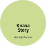 Business logo of Kirana story