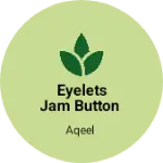 Business logo of Eyelets jam button