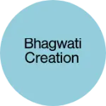 Business logo of Bhagwati creation