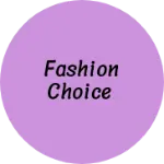 Business logo of FASHION CHOICE