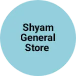 Business logo of Shyam General Store