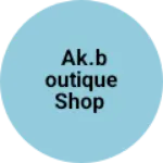 Business logo of Ak.Boutique shop