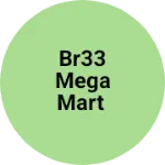 Business logo of BR33 MEGA MART