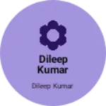 Business logo of Dileep kumar
