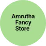 Business logo of Amrutha fancy store