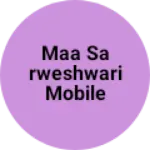 Business logo of MAA SARWESHWARI MOBILE CARE