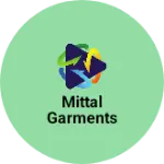 Business logo of Mittal Garments