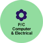 Business logo of P/C COMPUTER & ELECTRICAL ENTERPRISE
