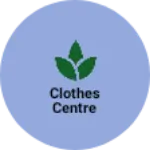 Business logo of Clothes centre