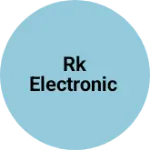 Business logo of Rk electronic