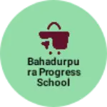 Business logo of Bahadurpura progress school