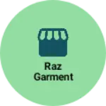 Business logo of Raz Garment