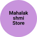 Business logo of Mahalakshmi store