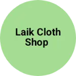 Business logo of Laik cloth shop