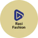 Business logo of Rasi fashion