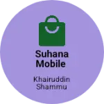 Business logo of Suhana mobile