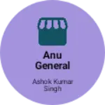 Business logo of Anu general store