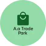 Business logo of A.A trade park