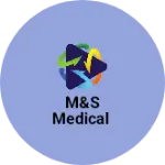 Business logo of M&s medical
