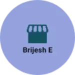 Business logo of Brijesh e