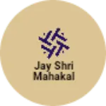 Business logo of Jay Shri mahakal