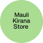 Business logo of Mauli kirana store