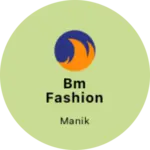 Business logo of bm fashion