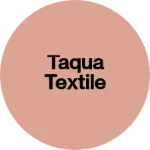 Business logo of Taqua textile