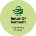 Business logo of Retail of garment
