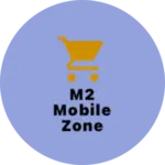 Business logo of M2 Mobile Zone