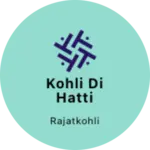 Business logo of kohli di hatti
