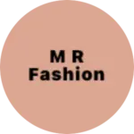 Business logo of M R FASHION