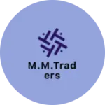Business logo of M.M.Traders