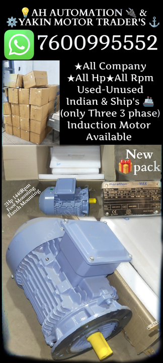 Post image Marathon
New Box pack
2Hp 1440Rpm
Foot Mounting
Flanch Mounting
Induction motor