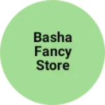 Business logo of Basha fancy store