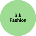 Business logo of S.K fashion