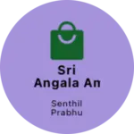 Business logo of Sri Angala Amman Enterprise