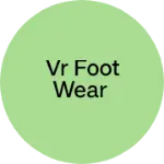 Business logo of VR FOOT WEAR