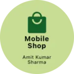 Business logo of MOBILE SHOP