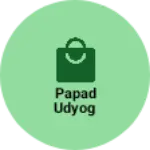 Business logo of Papad udyog