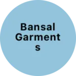 Business logo of Bansal Garments