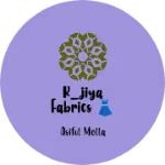 Business logo of R_Jiya Fabrics 👗