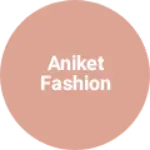 Business logo of Aniket fashion