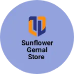 Business logo of Sunflower gernal store