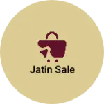 Business logo of Jatin sale